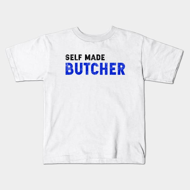 Butcher Quote Kids T-Shirt by GR-ART